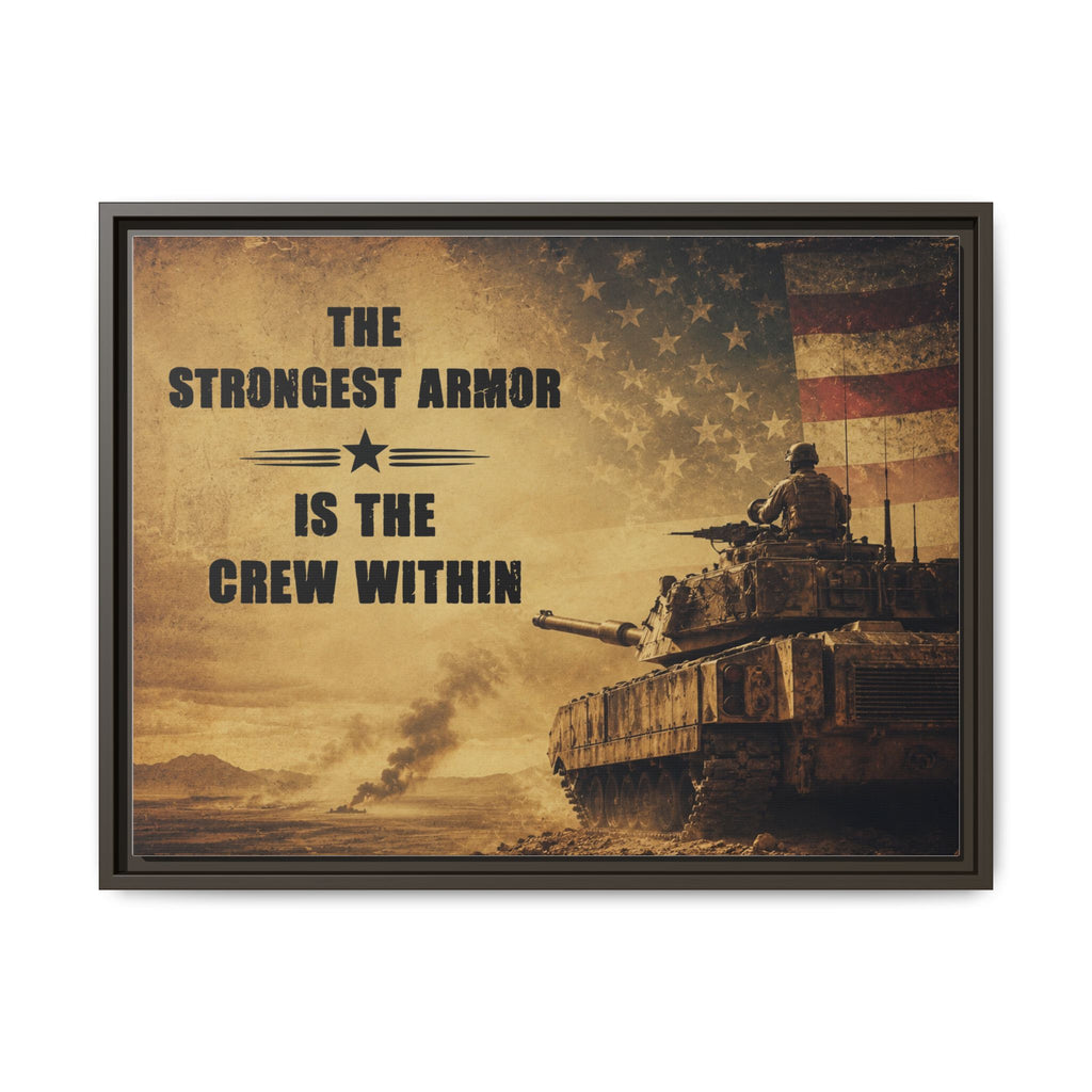 Armor Tough Patriotic Tank Canvas Wall Art — "The Strongest Armor Is The Crew Within" Framed Print