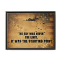 Vintage Military Canvas Print - "The Sky Was Never The Limit. It Was The Starting Point" (Framed)